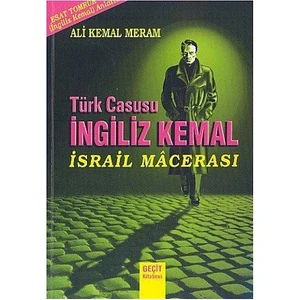 Türk Casusu İngiliz Kemal İsrail Macerası