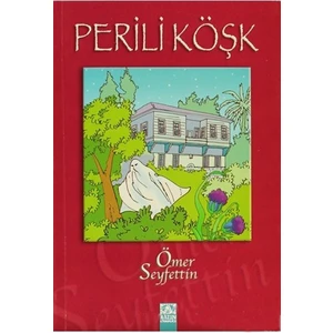 Perili Köşk - Ömer Seyfettin