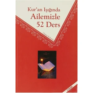 Kur''An Işığında Ailemizle 52 Ders