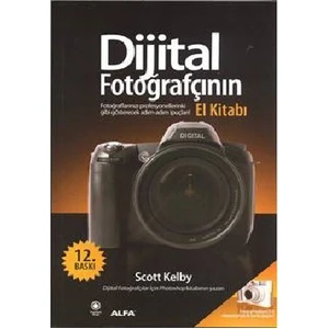 Dijital Fotoğrafçının El Kitabı (1. Cilt) - Scott Kelby
