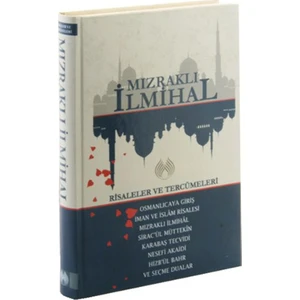 Mızraklı İlmihal Tercümesi - Risaleler ve Tercümeleri - İsmail Çelik
