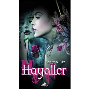 Hayaller: Peri Serisi 3 - Aprilynne Pike