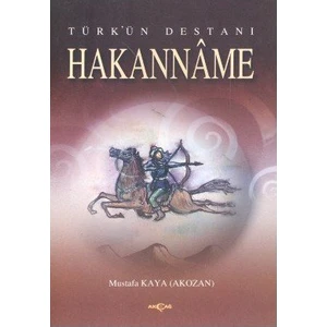 Akçağ Yayınları Türk'Ün Destanı Hakanname-Mustafa Kaya