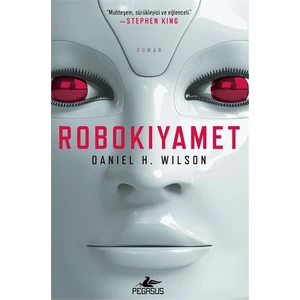 Robokıyamet - Daniel H. Wilson