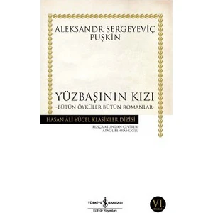 Yüzbaşının Kızı: Bütün Öyküler Bütün Romanlar - Puşkin Sergeyeviç Puşkin