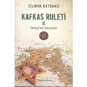 Kafkas Ruleti-2 - Selman Kayabaşı