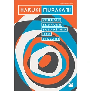 Renksiz Tsukuru Tazaki'nin Hac Yılları - Haruki Murakami