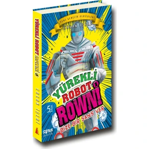 Yürekli Robot Rowni 1 - Bize Bir Şans Ver-Erkan İşeri