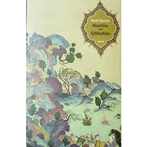 Bostan Ve Gülistan (Ciltli) - Şeyh Sadii Şirazi