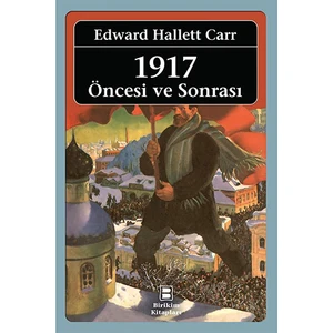 1917 Öncesi Ve Sonrası - 1917: Before And After-Edward Hallett Carr