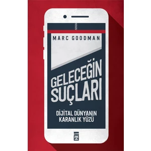 Geleceğin Suçları - Marc Goodman
