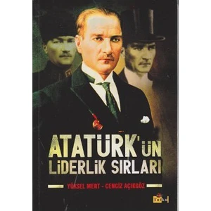 Atatürk'ün Liderlik Sırları - Yüksel Mert