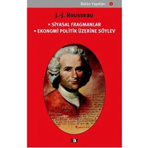 Siyasal Fragmanlar Ekonomi Politik Üzerine Söylev-Jean-Jeanjacques Rousseau