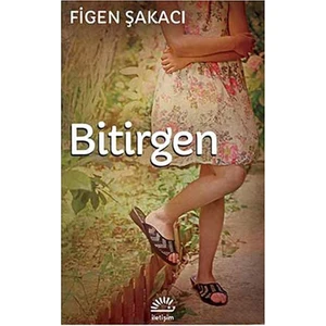 Bitirgen - Figen Şakacı