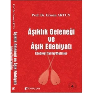 Aşıklık Geleneği Ve Aşık Edebiyatı-Erman Artun