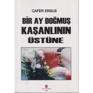 Bir Ay Doğmuş Kaşanlının Üstüne-Cafer Ersus