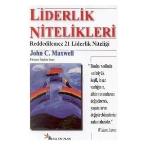Liderlik Nitelikleri - Reddedilemez 21 Liderlik Niteliği - John C. Maxwell