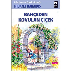 Bahçeden Kovulan Çiçek - Hidayet Karakuş