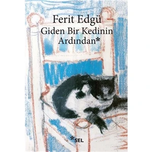 Giden Bir Kedinin Ardından - Ferit Edgü