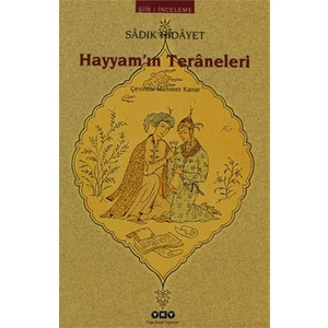 Hayyam'ın Teraneleri - Sadık Hidayet