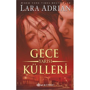 Gece Yarısı Külleri - Lara Adrian