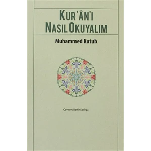 Kur''An''I Nasıl Okuyalım-Muhammed Ali Kutub