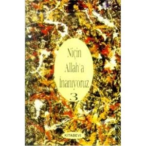 Niçin Allah’A İnanıyoruz? (Cilt: 3)-İbrahim Sıtkı Eröz