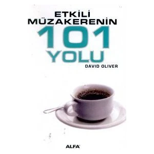Etkili Müzakerenin 101 Yolu