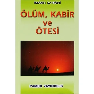 Ölüm, Kabir Ve Ötesi (Kıyamet-003/P9)-İmam Şa'Rani
