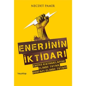 Enerjinin İktidarı - Necdet Pamir