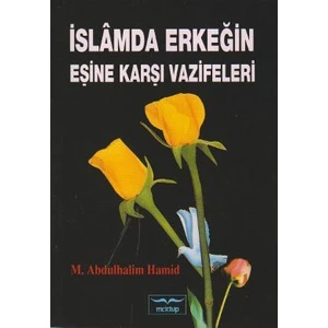 İslamda Erkeğin Eşine Karşı Vazifeleri