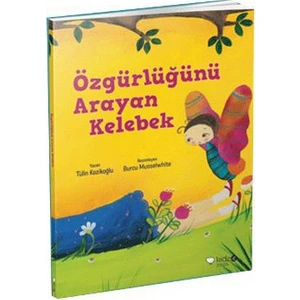 Özgürlüğünü Arayan Kelebelek - Tülin Kozikoğlu