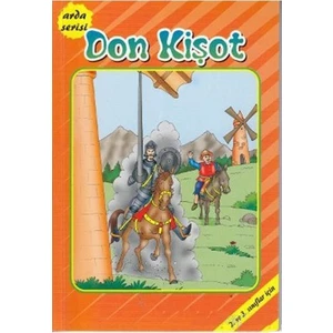 Don Kişot (2. Ve 3. Sınıflar İçin)-Miguel De Cervantes Saavedra