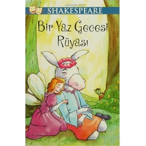 Gençler İçin Shakespeare: Bir Yaz Gecesi Rüyası-William Shakespeare