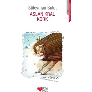 Aslan Kral Kork-Süleyman Bulut