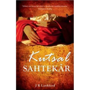 Kutsal Sahtekar-J R Lankford