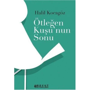 Ötleğen Kuşu Sonu-Halil Kocagöz