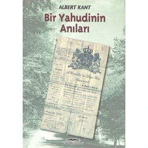 Bir Yahudinin Anıları-Albert Kant
