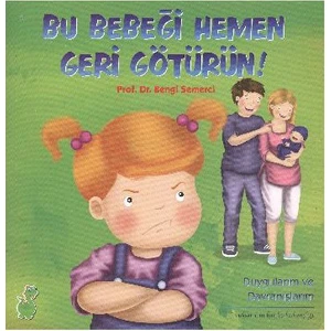 Bu Bebeği Hemen Geri Götürün! - Bengi Semerci