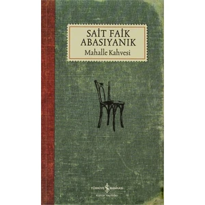 Mahalle Kahvesi - Sait Faik Abasıyanık