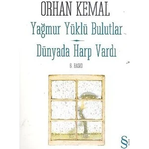 Yağmur Yüklü Bulutlar: Dünyada Harp Vardı - Orhan Kemal