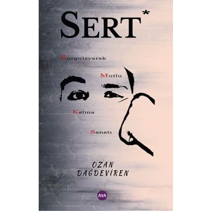 Sert Ama Hassas-Ozan Dağdeviren