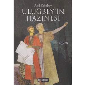 Uluğbey'İn Hazinesi-Adil Yakubov