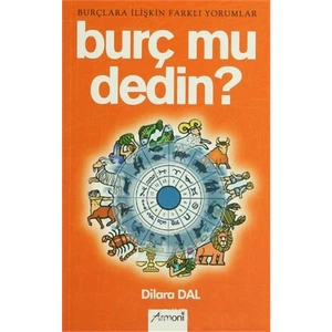 Burç Mu Dedin?