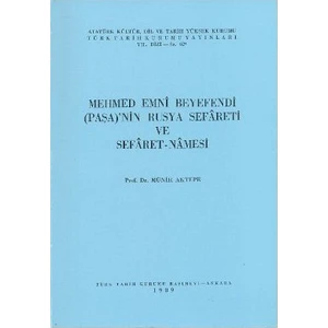 Mehmed Emni Beyefendi (Paşa)'Nın Rusya Sefareti Ve Sefaret - Namesi-M. Münir Aktepe