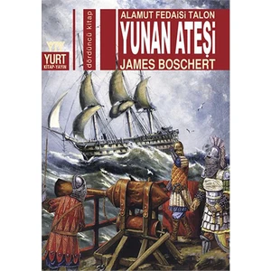 Yunan Ateşi - Alamut Fedaisi Talon - James Boschert