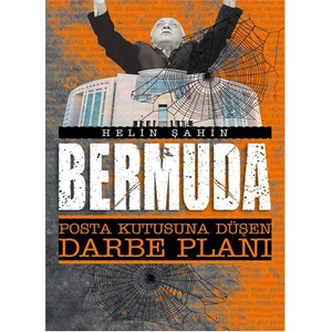 Bermuda Posta Kutusuna Düşen Darbe Planı-Helin Şahin