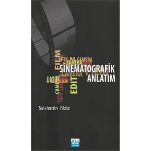 Sinematografik Anlatım-Selahattin Yıldız