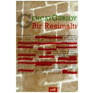 Bir Resimaltı-Gencay Gürsoy