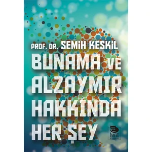 Bunama Ve Alzaymır Hakkında Her Şey - Semih Keskil